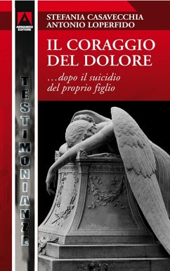 Il coraggio del dolore (eBook, PDF) - Casavecchia, Stefania; Loperfido, Antonio