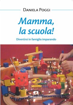 Mamma, la scuola (eBook, PDF) - Poggi, Daniela