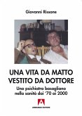 Una vita da matto vestito da dottore (eBook, PDF)