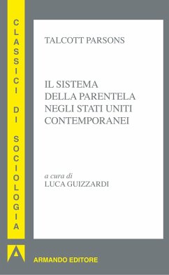 Il sistema della parentela negli Stati Uniti contemporanei (eBook, ePUB) - Parsons, Talcott
