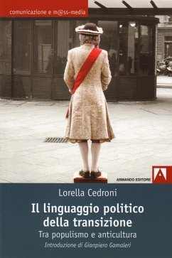 Il linguaggio politico della transizione. Tra populismo e anticultura (eBook, ePUB) - Cedroni, Lorella