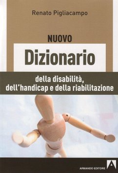 Nuovo dizionario della disabilità, dell'handicap e della riabilitazione (eBook, PDF) - Pigliacampo, Renato