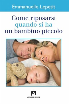 Cover Come riposarsi quando si ha un bambino piccolo (eBook, ePUB)