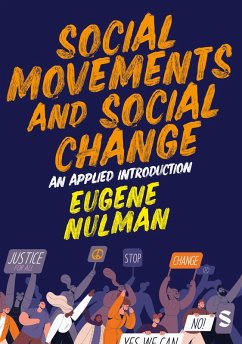 Social Movements and Social Change: An Applied Introduction (eBook, ePUB) - Nulman, Eugene