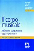 Il corpo musicale. Riflessioni sulla musica e sul movimento (eBook, PDF)