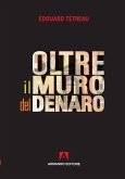 Oltre il muro del denaro (eBook, ePUB)