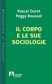 Il corpo e le sue sociologie (eBook, PDF) Il corpo e le sue sociologie (eBook, PDF)