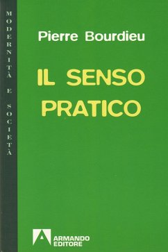 Il senso pratico (eBook, ePUB) - Bourdieu, Pierre Il senso pratico (eBook, ePUB) - Bourdieu, Pierre