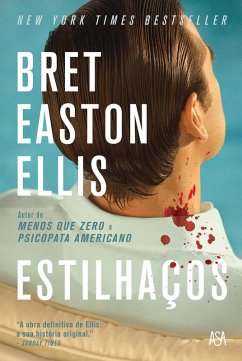 Estilhaços (eBook, ePUB) - Ellis, Bret Easton