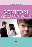 Genitori senza controllo (eBook, ePUB)