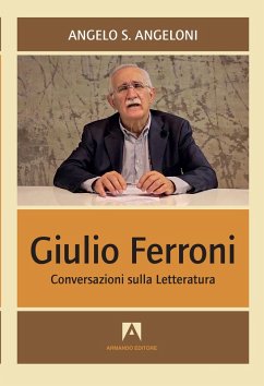 Giulio Ferroni (eBook, ePUB) - Angeloni, Angelo
