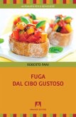 Fuga dal cibo gustoso (eBook, ePUB)
