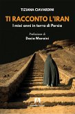 Ti racconto l'Iran (eBook, ePUB)