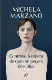 Continuo à Espera de Que me Peçam Desculpa (eBook, ePUB)