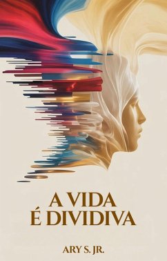 Cover A Vida é Dividida (eBook, ePUB)