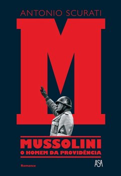 Cover M - Mussolini - O Homem da Providência (eBook, ePUB)