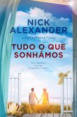 Tudo o Que Sonhámos (eBook, ePUB)