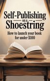 Self-Publishing on a Shoestring (eBook, ePUB)