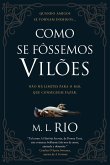 Como se Fôssemos Vilões (eBook, ePUB)