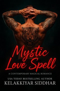 Cover Mystic Love Spell: A Contemporary Magical Romance (eBook, ePUB)