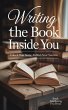 Writing the Book Inside You (eBook,... - Bild 1