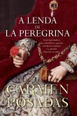 A Lenda de La Peregrina (eBook, ePUB)