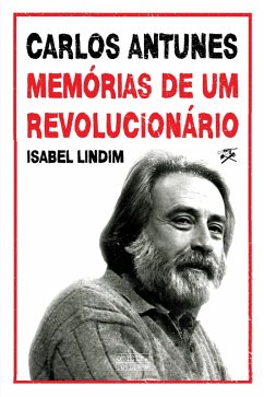 Cover Carlos Antunes: Memórias de um Revolucionário (eBook, ePUB)