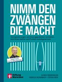 Nimm den Zwängen die Macht (eBook, ePUB) Nimm den Zwängen die Macht (eBook, ePUB)