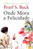 Onde Mora a Felicidade (eBook, ePUB)