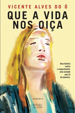 Cover Que a Vida nos Oiça (eBook, ePUB)