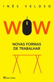 WOW - Novas Formas de Trabalhar (eBook, ePUB)