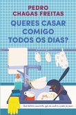 Queres Casar Comigo Todos os Dias? (eBook, ePUB)