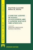Comunicazione di massa gusto popolare e azione sociale organizzata (eBook, ePUB)
