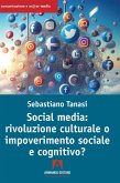 Social media: rivoluzione culturale o impoverimento sociale e cognitivo? (eBook, ePUB)
