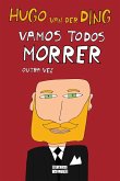 Vamos Todos Morrer Outra Vez (eBook, ePUB)