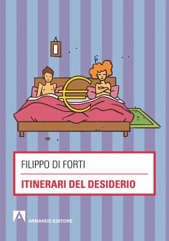 Itinerari del desiderio (eBook, PDF) - Di Forti, Filippo