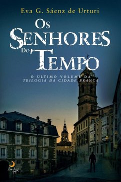 Os Senhores do Tempo (eBook, ePUB) - de Urturi, Eva García Sáenz