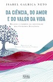 Da Ciência, do Amor e do Valor da Vida (eBook, ePUB)