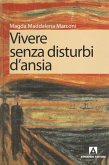 Vivere senza disturbi d'ansia (eBook, PDF)