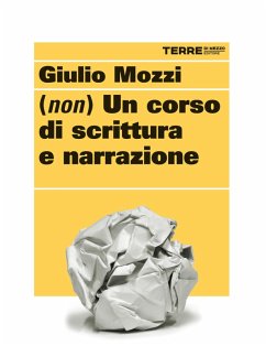 Cover (Non) un corso di scrittura e narrazione (eBook, ePUB)