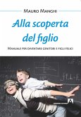 Alla scoperta del figlio (eBook, PDF)