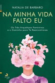 Na Minha Vida Falto Eu (eBook, ePUB)