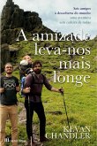 A Amizade Leva-nos Mais Longe (eBook, ePUB)