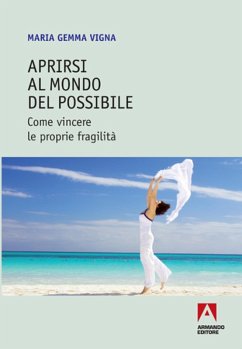 Cover Aprirsi al mondo del possibile. Come vincere le proprie fragilità (eBook, PDF)