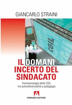 Il domani incerto del sindacato (eBook, ePUB) - Straini, Giancarlo