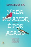 Nada no Amor é Por Acaso (eBook, ePUB)