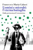 Uomini e microbi: l'eterna battaglia (eBook, ePUB)