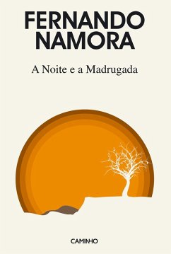 A Noite e a Madrugada (eBook, ePUB) - Namora, Fernando