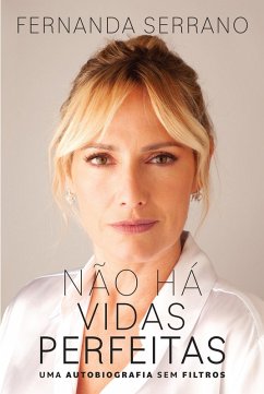 Não Há Vidas Perfeitas (eBook, ePUB) - Serrano, Fernanda