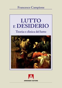 Lutto e desiderio (eBook, PDF) - Campione, Francesco